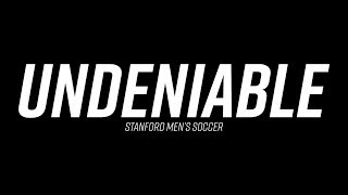 Stanford Men's Soccer: Undeniable