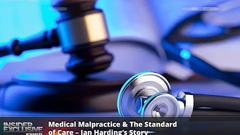 Medical Malpractice & The Standard of Care – Jan Harding’s Story