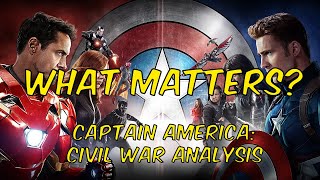 Captain America: Civil War Analysis; What matters in a story?