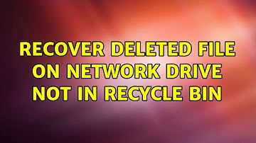 Recover deleted file on network drive not in recycle bin (3 Solutions!!)