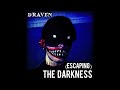 Draven  escaping the darkness official audio