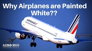 Why Airplanes are White || Why Planes are painted white || AERO HUB #Aerospace_Engineering#