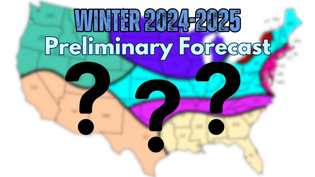 2024-2025 Preliminary Winter Forecast - YouTube
