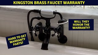 Is a Kingston Brass Faucet any good? Will they honor the warranty?