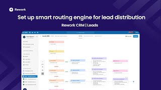Rework Leads | Set up smart routing engine for lead distribution