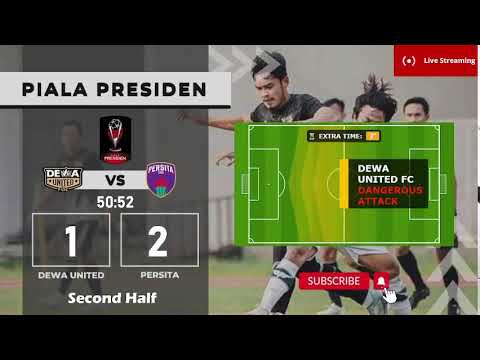 LIVE: Dewa United vs Persita Tangerang - Piala Presiden