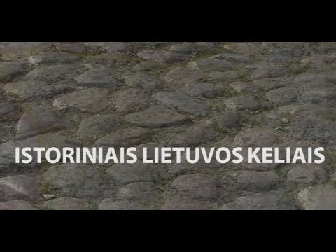 Istoriniais Lietuvos keliais. Karo keliai