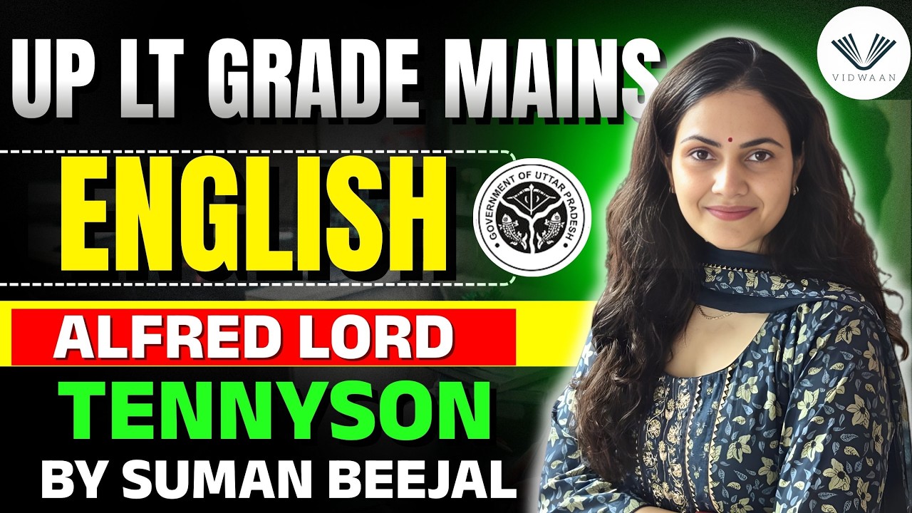 English UP LT Grade Mains | Alfred Lord Tennyson | Complete LectureBy Suman Beejal Ma’am