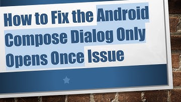 How to Fix the Android Compose Dialog Only Opens Once Issue