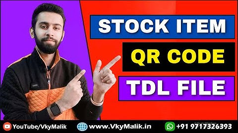 Tally Prime TDL Files | QR Code in Stock Item TDL File | Tally Prime All TDL Free Download