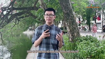 Tham quan Hồ Hoàn Kiếm cùng bạn sinh viên Nguyễn Trần Đức Hiếu