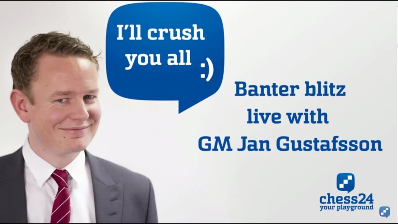 Banter Blitz: Jan Gustafsson vs. chess24 user MrTactics 