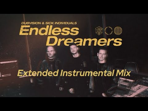 Dubvision & Sick Individuals - Endless Dreamers (Extended Instrumental Mix)