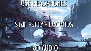 Star Party - Legends ( 8D AUDIO )