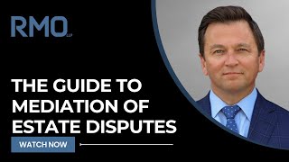 The Guide to Mediation of Estate Disputes 