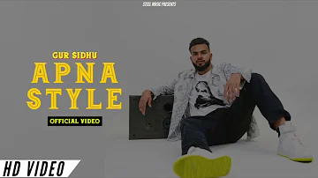 Apna Style - Gur Sidhu (Official Song) Jassan Dhillon|New Punjabi Songs 2021|Latest Punjabi Songs