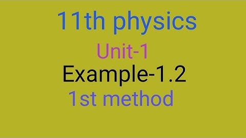 11th physics ; unit-1 ; Example-1.2 ; 1st method