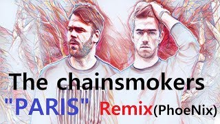 [ATIST REMIX] The Chain Smokers - " Paris "/sweet melody/dope music/soft line/(ATIST prod - PhoeNix) screenshot 5