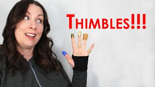 THIMBLES || Which One Is Best For You?
