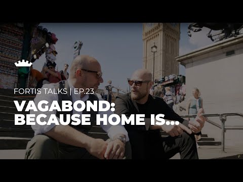 Fortis Talks | Episode 23: The Vagabond - Because Home is Best.