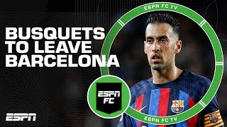 🧩 Last piece of the Barcelona puzzle 🧩 Sergio Busquets to leave Barca after 18 years | ESPN FC screenshot 1