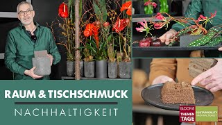 Raum- und Tischschmuck - Thementage "NACHHALTIGKEIT" "| Floristik | Nachhaltigkeit | Klaus Wagener screenshot 5