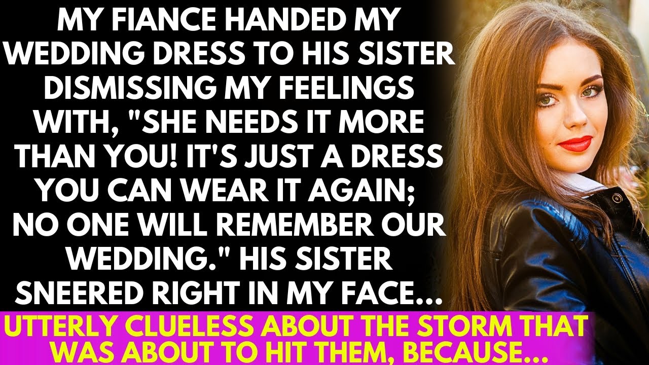 My fiancé handed my wedding dress to his sister, saying, 