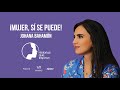 ¡Mujer, sí se puede! con Johana Bhamón