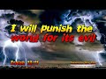 Thought for the day May 23rd “I WILL PUNISH THE WORLD FOR ITS EVIL” ' Isaiah 13 11