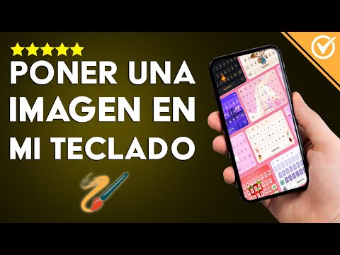 Cómo Cambiar o Poner una Imagen, Color o Foto de Fondo en mi Teclado de Android o iPhone