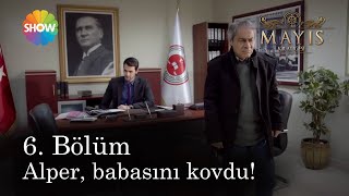 Mayıs Kraliçesi 6. Bölüm | Alper, Celil&#39;i odasından kovuyor!