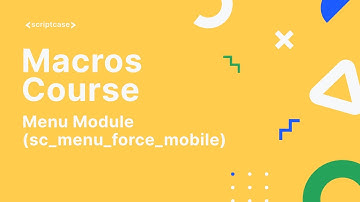 Scriptcase Macros: Menu Module (sc_menu_force_mobile)