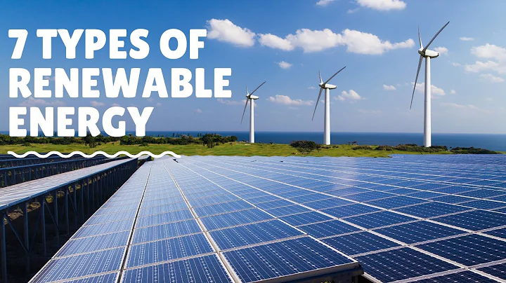 7 Types of Renewable Energy - DayDayNews