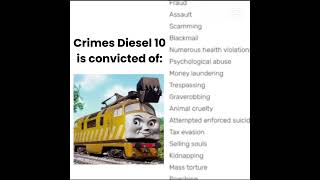 crimes diesel 10 is convinced of: #memes #thomasandfriends #idkwhattoputhere #epicvideo
