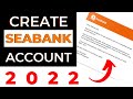 How To Create Seabank Account