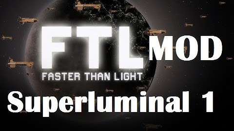 FTL Mods 2: Superluminal 1