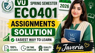 Eco401 assignments solution no 1 2026 spring semester easiest way to learn by javeria