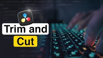 How to Trim and Cut Video With Shortcuts in Davinci Resolve