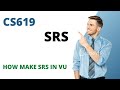 How make SRS in CS619/FYP in VU/ SRS in VU/ CS619 with Vuclickz
