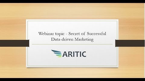 Aritic Live Webinar - Secret of Successful Data-driven Marketing