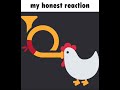 my honest reaction 📯🐓