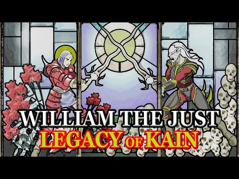 Legacy of Kain | William the Just (the Nemesis) - A Character Study