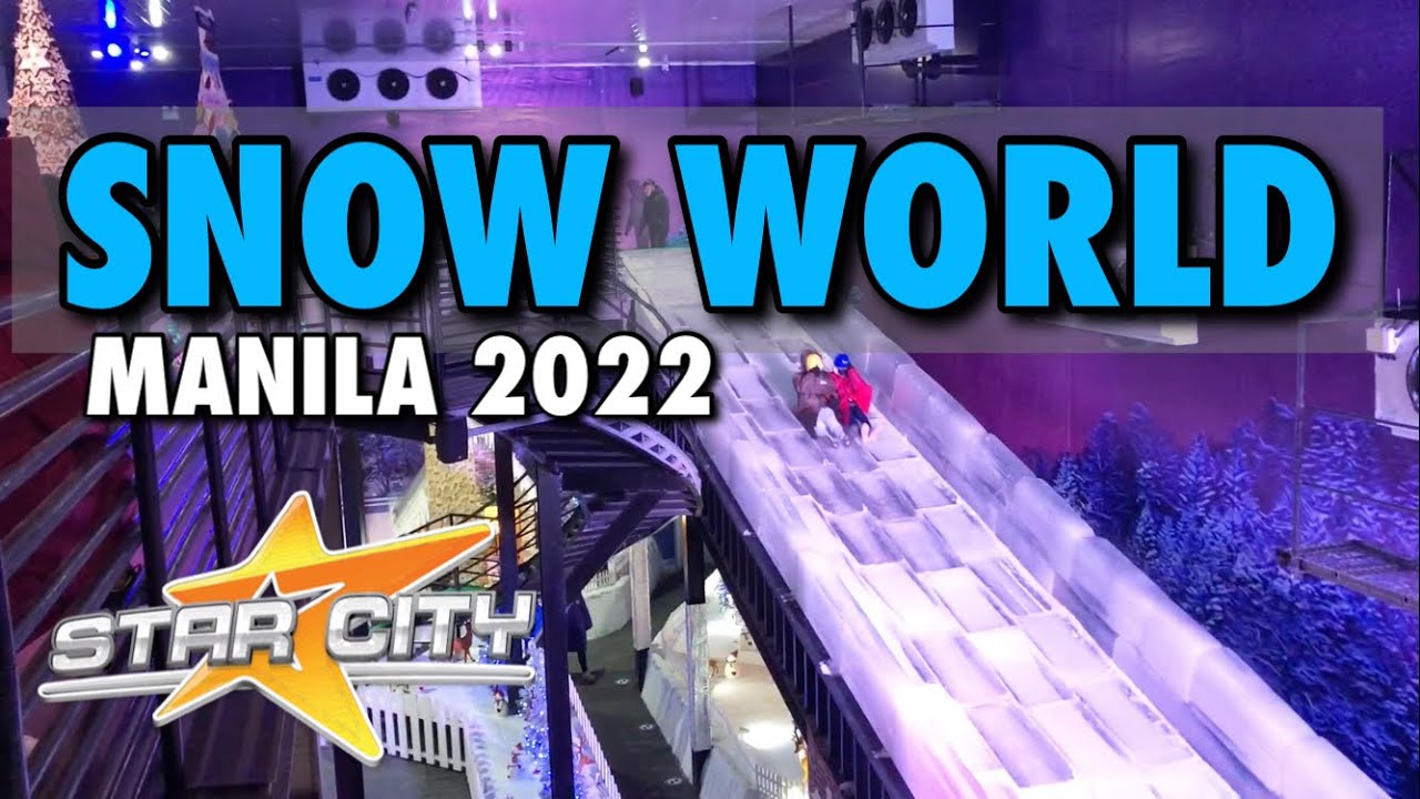 Download The All New SNOW WORLD MANILA 2022 | STAR CITY | [PASAY CITY, MANILA]