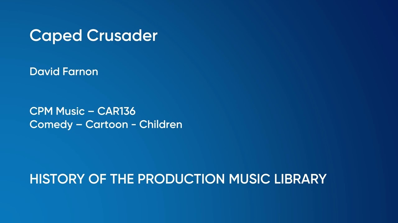 Caped Crusader - David Farnon | CPM Music (CAR136) [Full Track] - HOTPML 