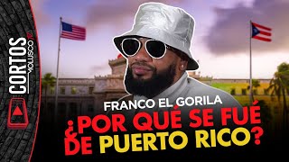 FRANCO EL GORILA y porque se fue de PR 😳