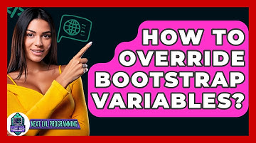How To Override Bootstrap Variables? - Next LVL Programming