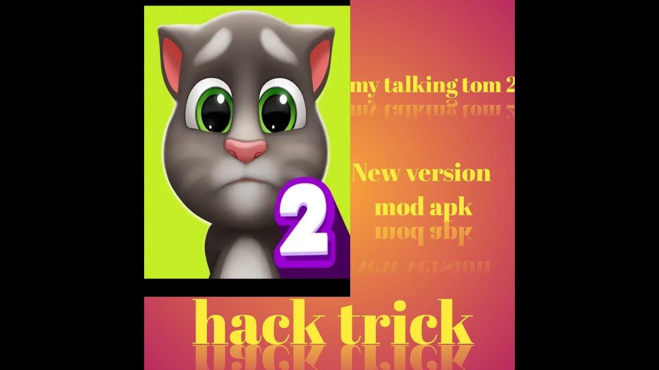 how to download new version my talking tom 2 hack