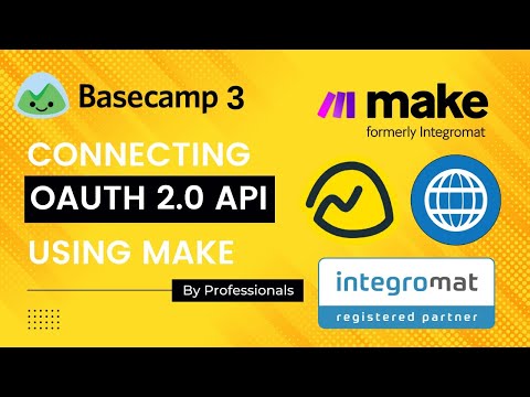 How to connect Basecamp 3 to Make/Integromat that uses OAuth2 authorization for API