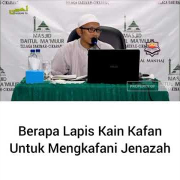 Berapa lapis kain kafan untuk mengkafani jenazah? - Ustadz Syahrul Fatwa