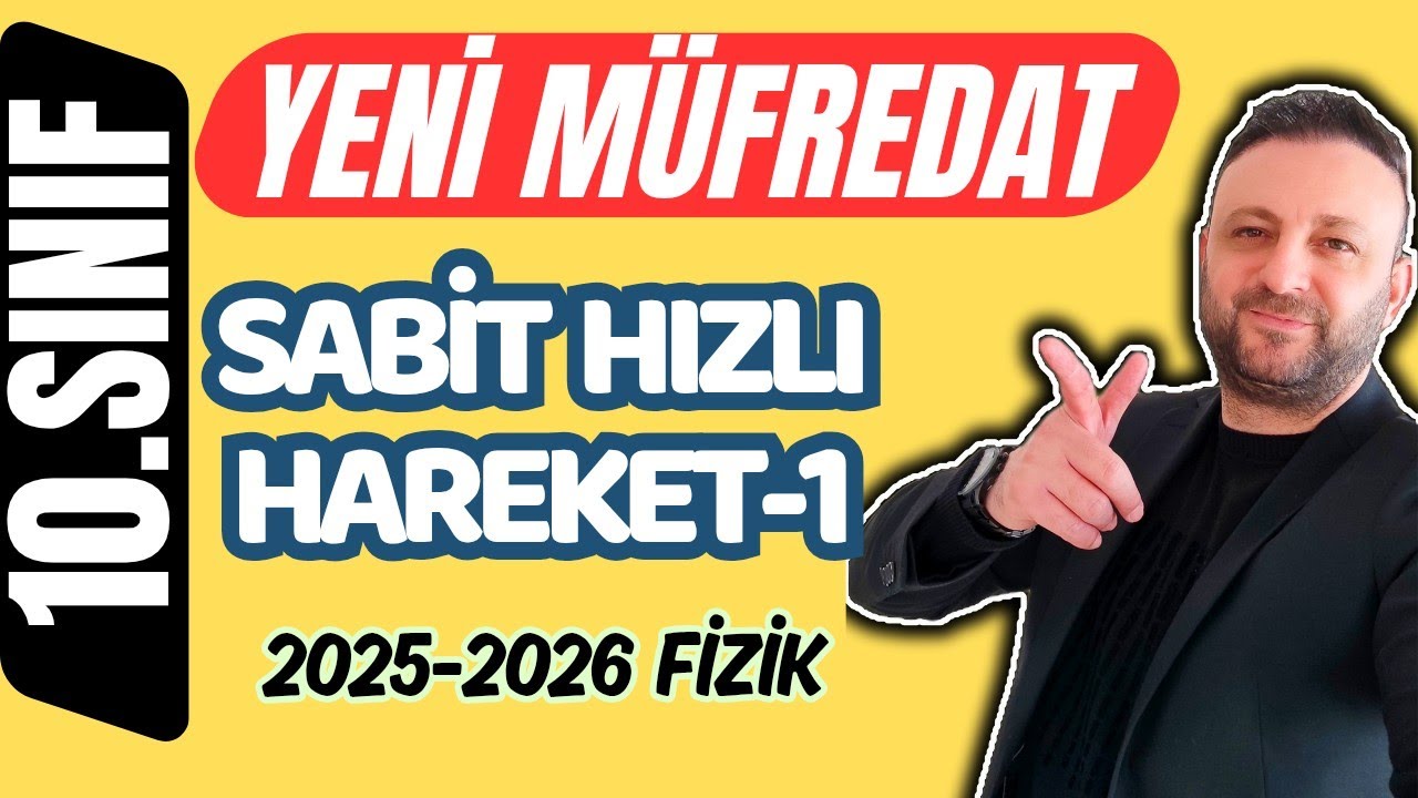 10.SINIF FİZİK | 1.DERS | SABİT HIZLI HAREKET-1 🔴MAARİF MODEL YENİ MÜFREDAT | PDF 📂